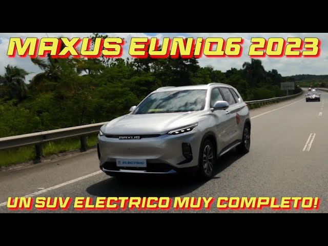 (VIDEO) MAXUS EUNIQ6 2023 – Un SUV eléctrico para todos!